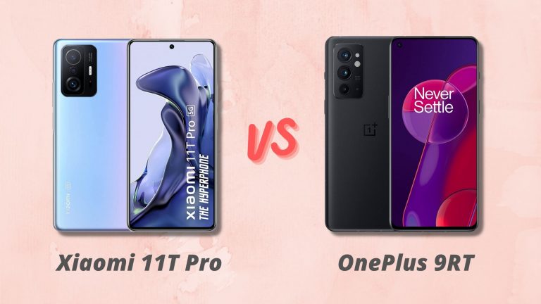 OnePlus 9RT or Xiaomi 11T Pro which is better?