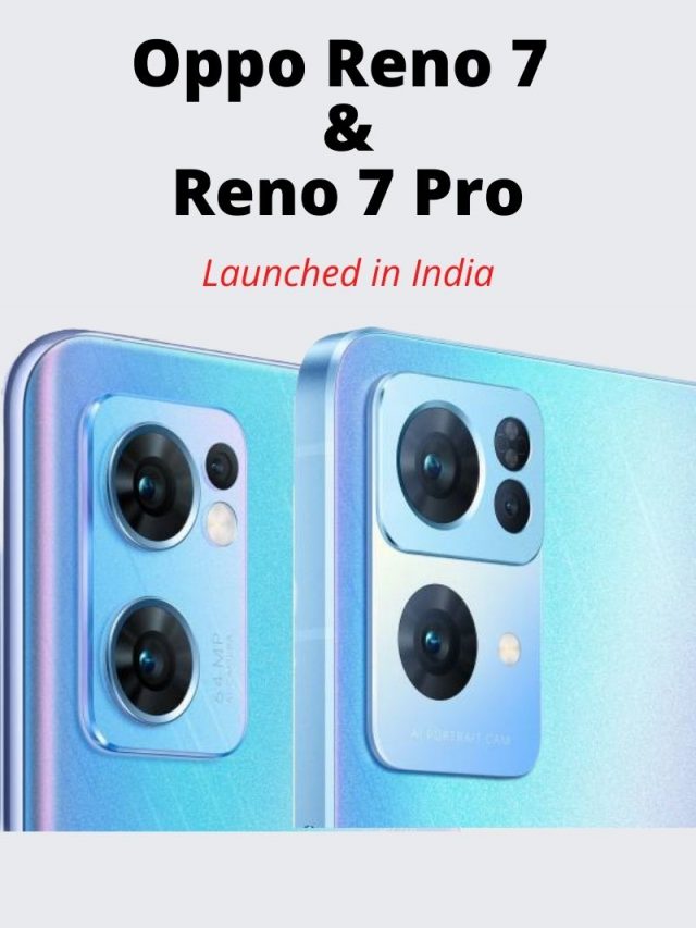 Oppo Reno 7 & Reno 7 Pro launched in India