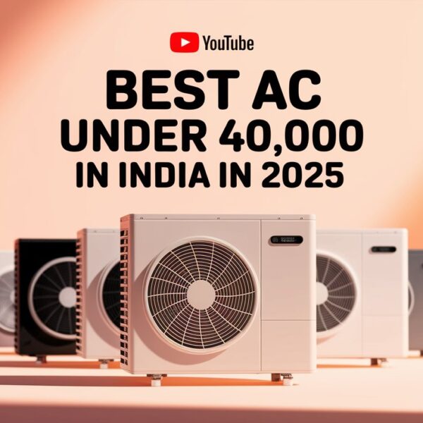 Best AC Under 40000 in India: Beat the Heat in Style (11 March 2025)