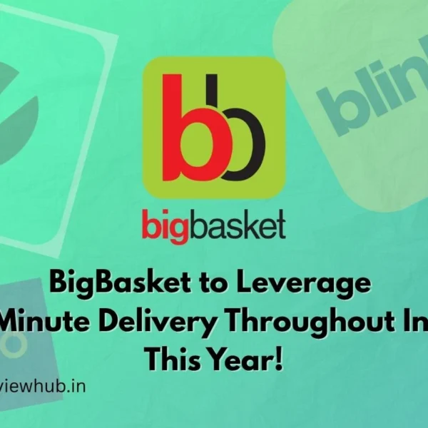 BigBasket to Leverage 10 Minute Delivery Throughout India This Year!
