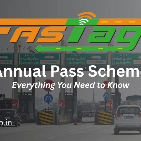 FASTag Annual Pass Scheme 2025: Everything You Need to Know